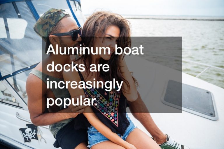 From Floating Aluminum Docks to Patios: Here are Five Ways to Makeover Your Boat