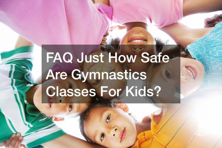 FAQ  Just How Safe Are Gymnastics Classes For Kids?