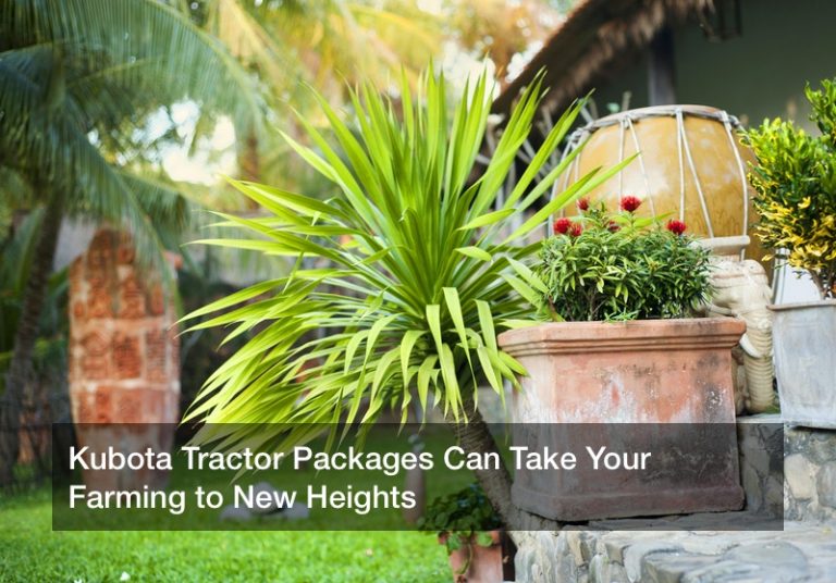 Kubota Tractor Packages Can Take Your Farming to New Heights