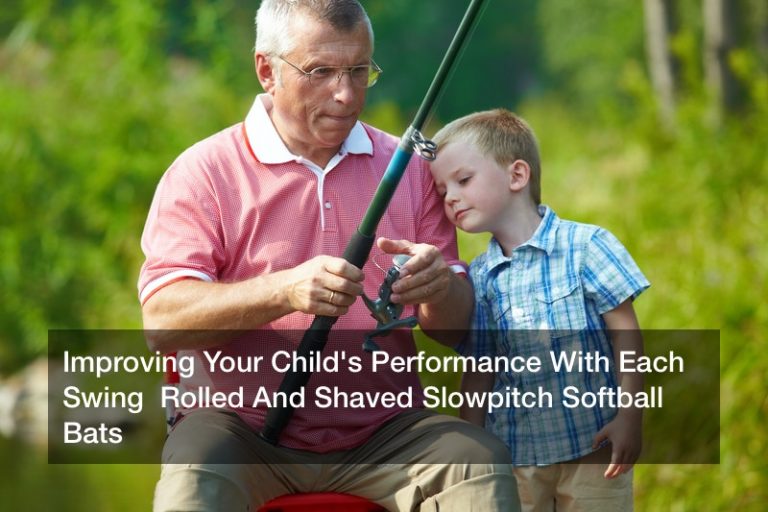 Improving Your Child’s Performance With Each Swing  Rolled And Shaved Slowpitch Softball Bats