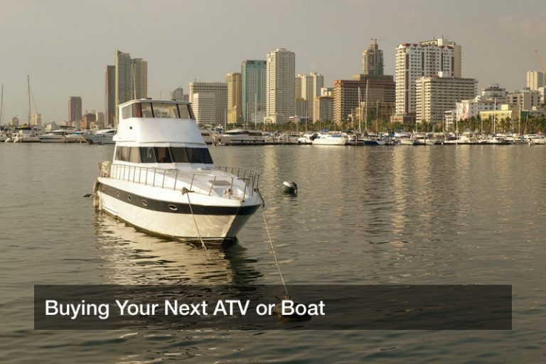 Buying Your Next ATV or Boat