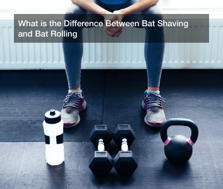 What is the Difference Between Bat Shaving and Bat Rolling