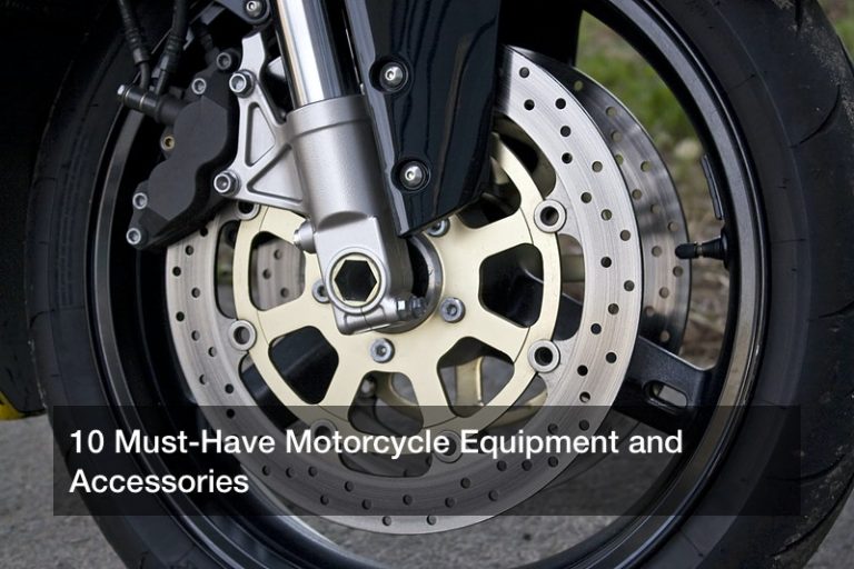 10 Must-Have Motorcycle Equipment and Accessories