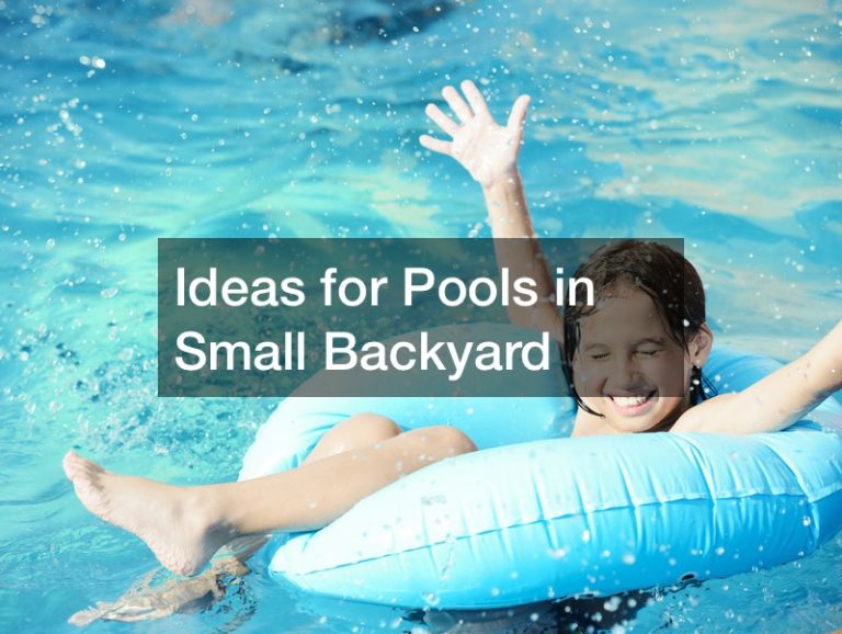 Ideas for Pools in Small Backyard