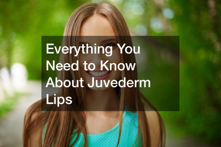 Everything You Need to Know About Juvederm Lips