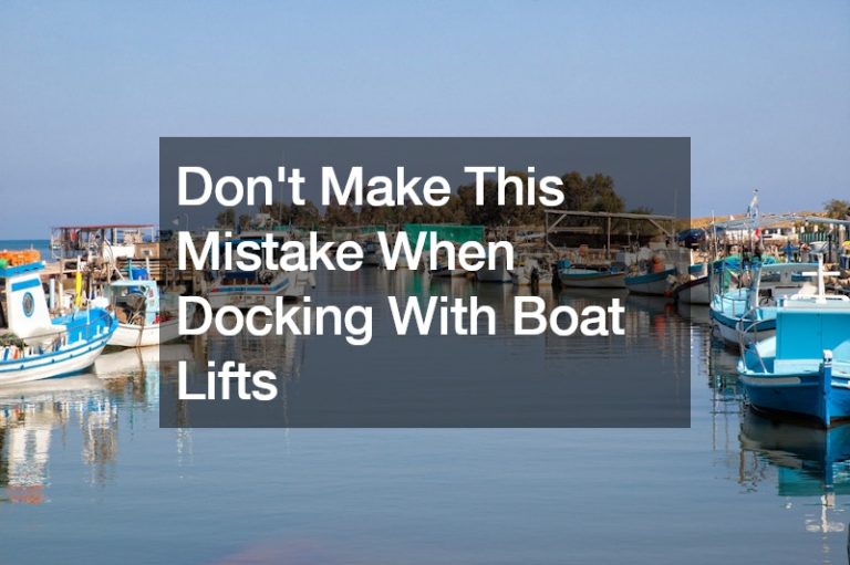 Dont Make This Mistake When Docking With Boat Lifts